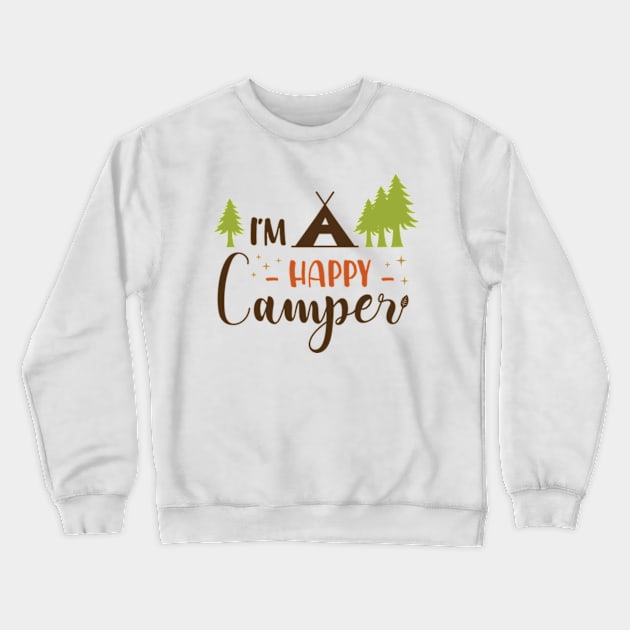 Happy Camper Crewneck Sweatshirt by Hashop